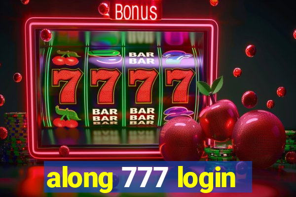 along 777 login